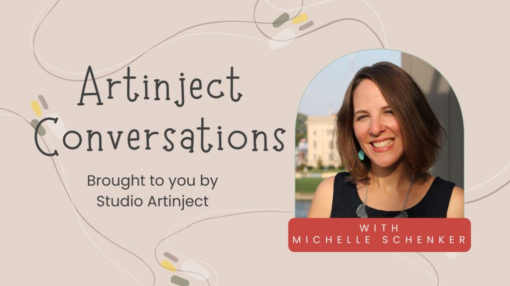 Artinject Conversations Ep3 Artist Interview Series with Michelle Schenker Brought to you by Studio Artinject